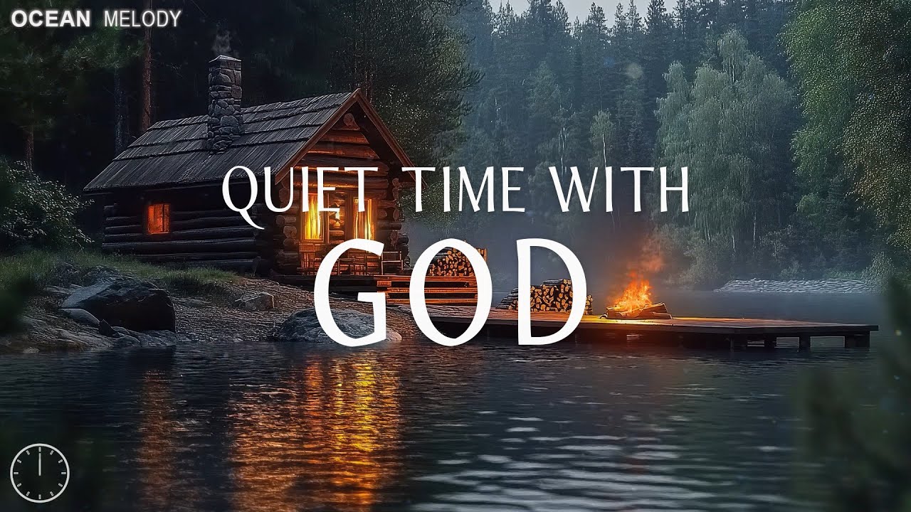 QUIET TIME WITH GOD - Soaking Prayer Music | Instrumental for Prayer, Devotion, and Peace