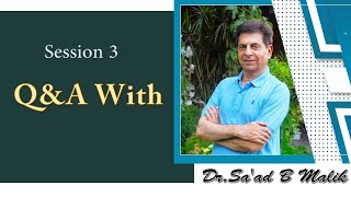 Q&A with Dr. Sa'ad Malik: Session 3