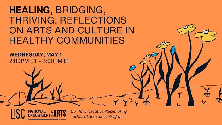Healing, Bridging, Thriving: Reflections on Arts and Culture in Healthy Communities | LISC
