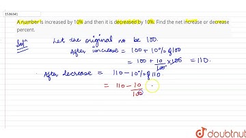 "A number is increased by 10% and then it is   decreased by 10%. Find the net increase or