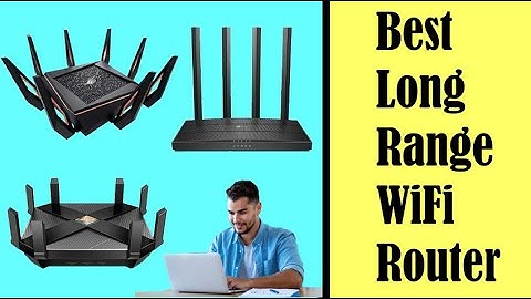 Best Long Range Wi Fi Router In 2022