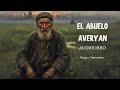 El abuelo averyan audiolibro completo  sergey semyonov