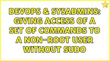 DevOps & SysAdmins: Giving access of a set of commands to a non-root user without sudo