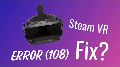 Steam VR (108) 2021 (headset problem) READ DESCRIPTION