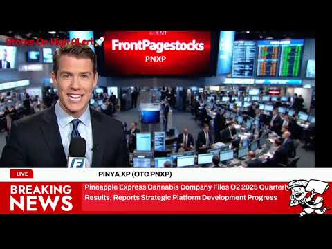 $PNXP Pineapple Express Cannabis Company Files Q2 2025 Quarterly Results,
