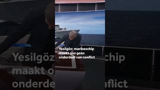 Thumbnail for Yesilgöz: marineschip maakt ons geen onderdeel van conflict
