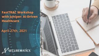 FastTRAC Workshop with Juniper: AI Driven Healthcare