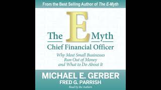 E-Myth Chief Financial Officer: Why Most Small Businesses Run Out of Money and What to Do About It