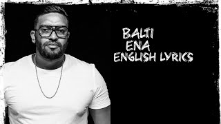Balti - Ena - Me ( English Lyrics ).From Tunusia🇹🇳🇹🇳 Resimi