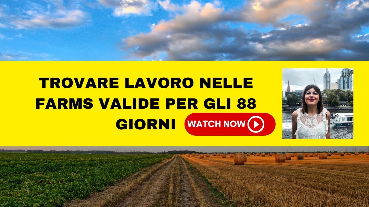 Trovare lavoro nelle farms australiane valide per gli 88 giorni - YouTube