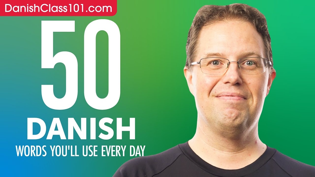 50 Danish Words You'll Use Every Day - Basic Vocabulary #45