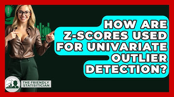 How Are Z-Scores Used For Univariate Outlier Detection? - The Friendly Statistician