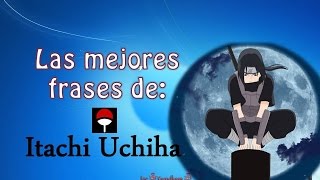 Mejores frases de Itachi Uchiha