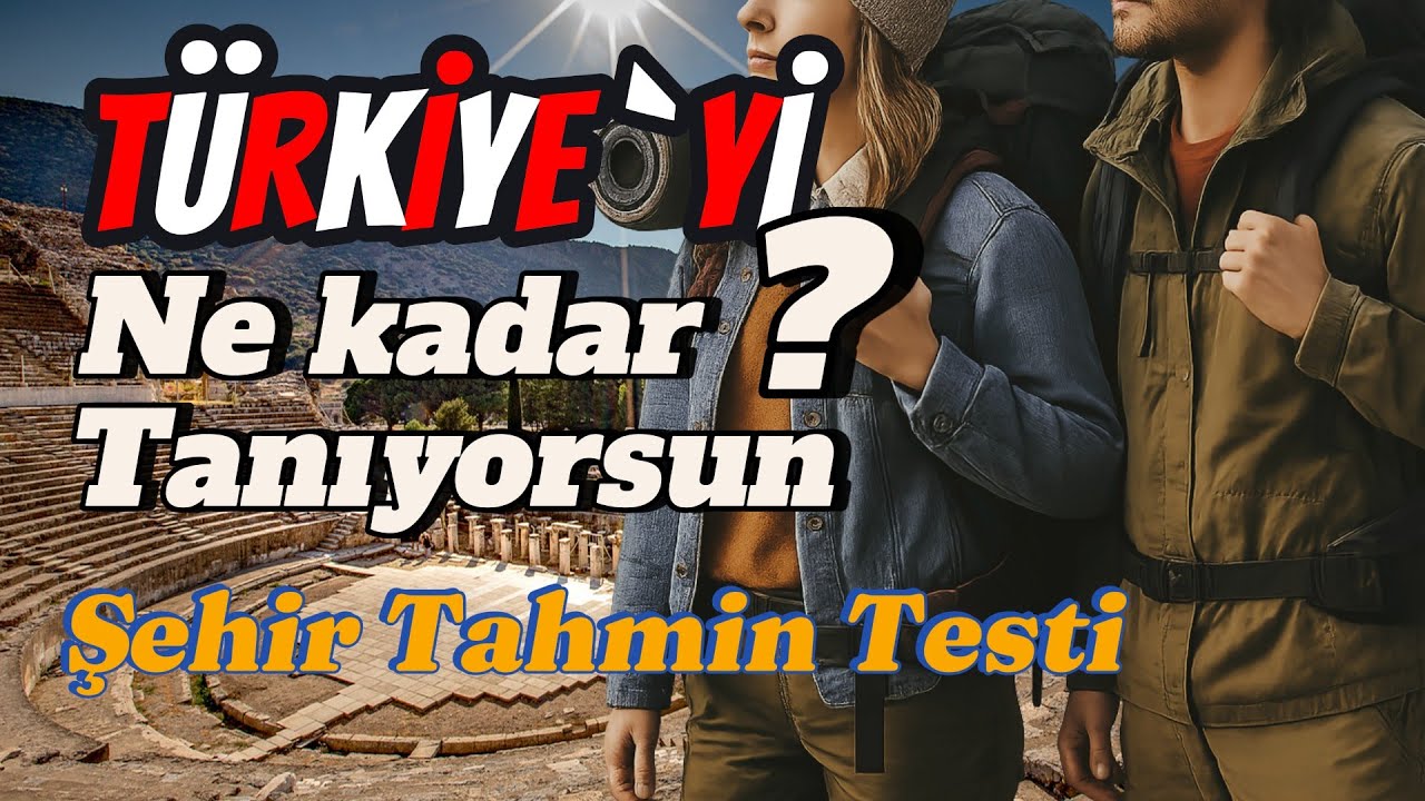 Türkiye Şehirleri Testi | Bakalım Kaçını Doğru Bileceksin?