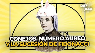 CONEJOS, NÚMERO ÁUREO y la SUCESIÓN DE FIBONACCI | #DATAZO