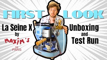 La Seine X Espresso Machine: Unboxing and First Test