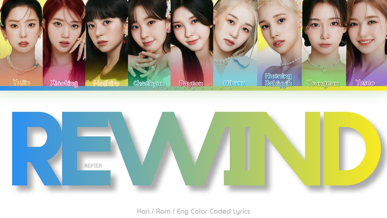 KEP1ER (케플러) Rewind Color Coded Lyrics (Han/Rom/Eng) - YouTube
