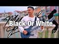 Michael jackson  black or white  guitar instrumental  oni hasan