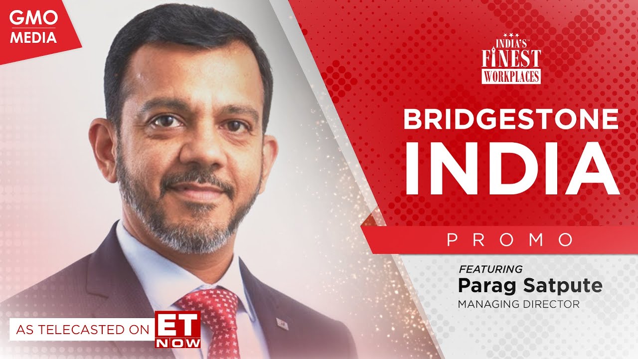 India's Finest Workplaces: Season 3 - Bridgestone India on ET Now ...