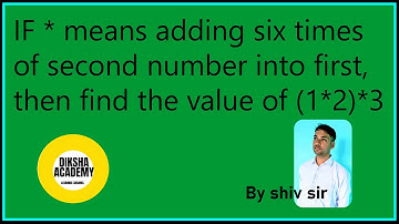 If * means adding six time of second number into first number ,then find (1*2)*3 || HSSC