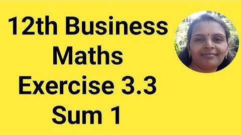 12th Business Maths|Exercise 3.3|Sum 1