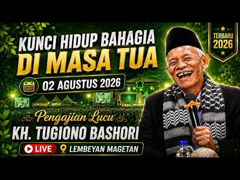 🔴 LATEST HILARIOUS SERMON BY KH. TUGIONO BASHORI AUGUST 02, 2026, IN LEMBEYAN MAGETAN || THE KEY ...