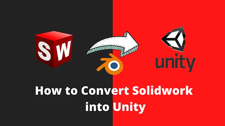 Solidworks into Unity ( Blender needed ! )
