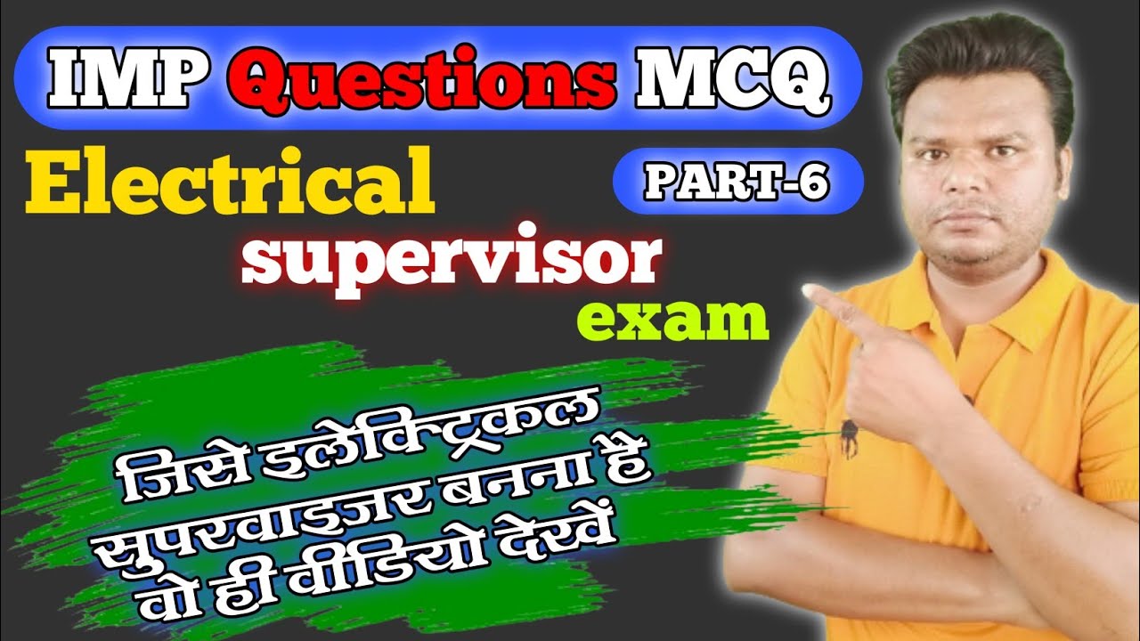 Electrical supervisor exam question paper MCQ part 6