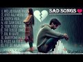 SAD SONGS...|| SLOWED+REVERB || Bollywood songs || Hindi songs || Most Emotional Songs