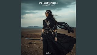 The Last Mohicans Arabic Gothic Metal