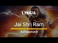 Jai shri ram hindi lyrics  adipurush  hindi lyrical song  prabhas  ajayatul manoj muntashir