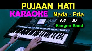PUJAAN HATI - Kangen Band | KARAOKE Nada Pria, HD