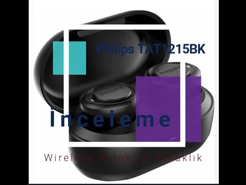 Fiyat Performans Wireless Kulaklık Philips TAT1215BK  İnceleme & Kullanım