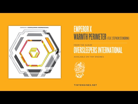 Emperor X — Emperor X - Warmth Perimeter (feat. Stephen Steinbrink)