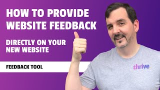 Thrive Tutorial: how to provide design feedback using our feedback tool