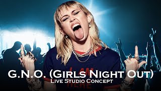 Miley Cyrus - G.N.O. (Girls Night Out) (Live Studio Concept)