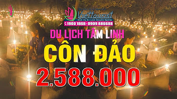 Tour du lịch Tâm Linh Côn Đảo - Viếng mộ Chị Võ Thị Sáu - linh thiêng nhất nước Việt Nam