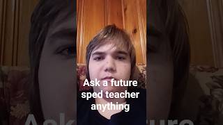 questions for a future sped teacher #specialneeds #deaf #teacher #life #school