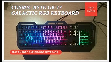 Cosmic Byte CB-GK-17 Galactic Wired Gaming Keyboard (Black) Unboxing | By WORLD OF MAHAKAL |
