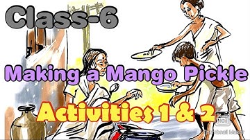 Class-6 | Making a Mango Pickle | Activities | Textual Questions and Answers | English