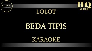 LOLOT BEDA TIPIS - KARAOKE