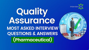 Quality Assurance Interview Questions and Answers 2025 | QA in Pharmaceutical Industry