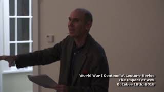 WWI Centennial Lecture Series: The Impact of WWI (October 18th, 2018)