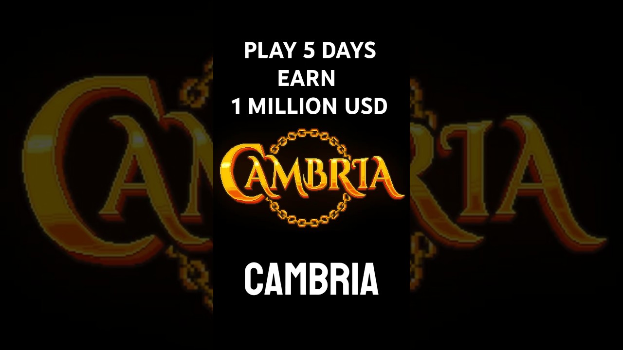 Cambria. EARN 1Million USD. Guide  