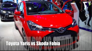 Toyota Yaris 2015 Vs Skoda Fabia 2015