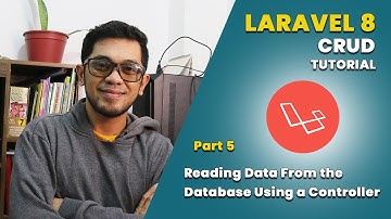 LARAVEL CRUD TUTORIAL Part 5: Reading Data from the Database Using a Controller