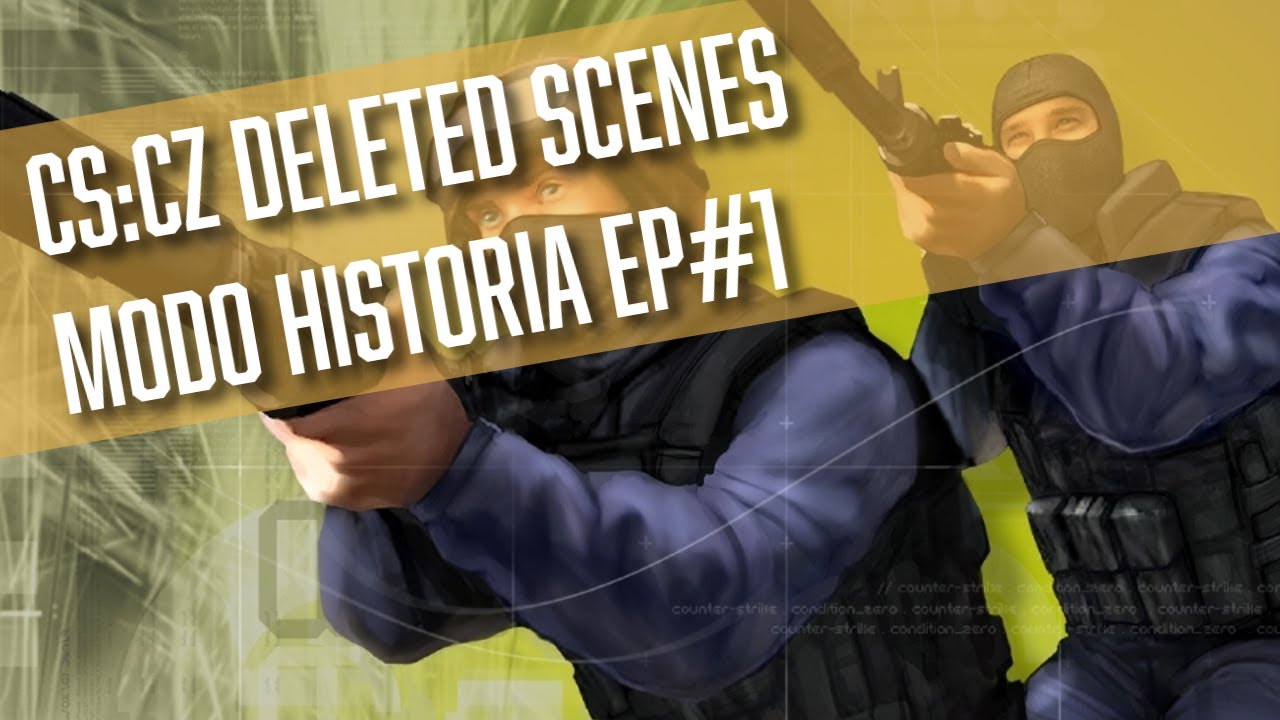 CS:CS - Deleted Scenes | EP#1