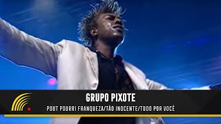 Pixote - Pot Pourri Franqueza/Tão Inocente/Tudo por Você - 15 anos - Ao Vivo em São Paulo chords