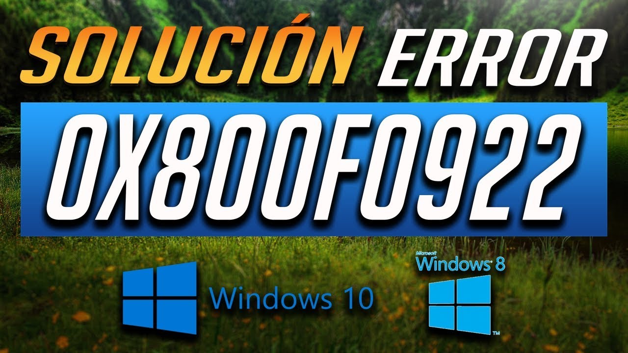 Error de Actualizacion 0x800F0922 en Windows 10/8 [4 Soluciones 2019]