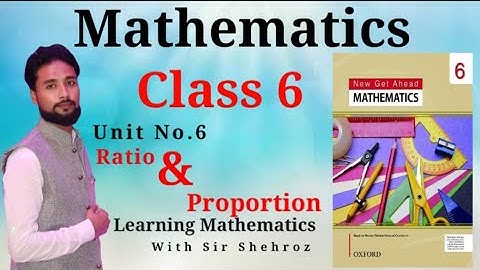 Mathematics  6th  | Ratio & Proportion | Exercise 6.1| Oxford | New Get Ahead Math |